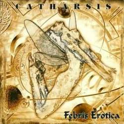 Catharsis (RUS) : Febris Erotica